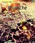 Wünsche - Franziska Müller