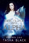 Cover-Bild zum Titel 'Der Fluch des Alphas, Episoden 3 & 4' von 'Tasha Black'