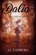 Cover-Bild zum Titel 'Dalia: Das Erwachen' von 'J. C. Ladberg'
