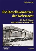 Cover-Bild zum Titel 'Die Diesellokomotiven der Wehrmacht' von 'Stefan Lauscher'
