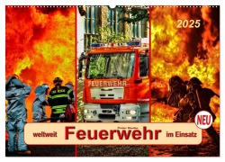 Feuerwehr - weltweit im Einsatz (Wandkalender 2025 DIN A2 quer), CALVENDO Monatskalender - Peter Roder