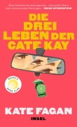 Cover-Bild zum Titel 'Die drei Leben der Cate Kay' von 'Kate Fagan'