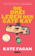 Cover-Bild zum Titel 'Die drei Leben der Cate Kay' von 'Kate Fagan'