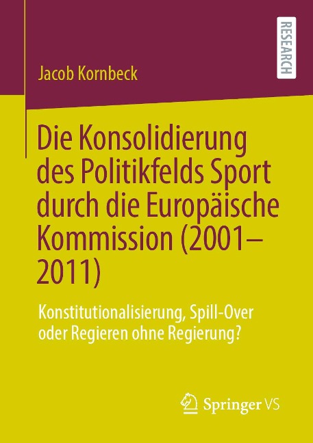 Die Konsolidierung des Politikfelds Sport durch die Europäische Kommission (2001-2011) - Jacob Kornbeck