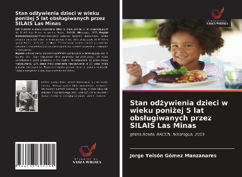 Stan od¿ywienia dzieci w wieku poni¿ej 5 lat obs¿ugiwanych przez SILAIS Las Minas - Jorge Yeisón Gómez Manzanares