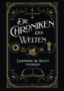 Die Chroniken der Welten: Geheimnisse, die Welten entzweien - Livia Everwood