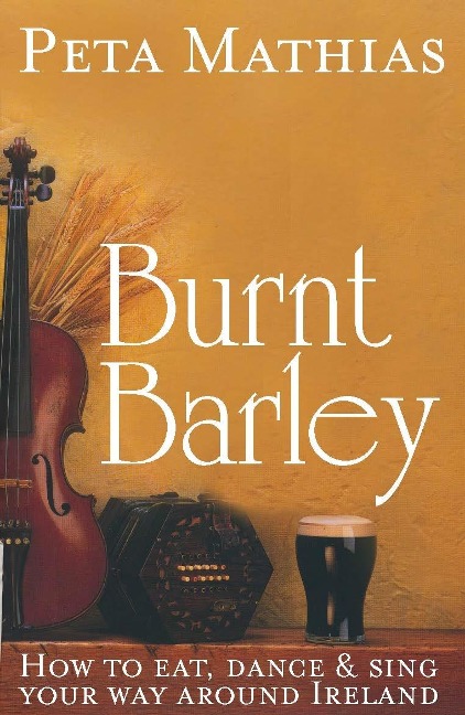 Burnt Barley - Peta Mathias