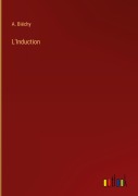 Cover-Bild zum Titel 'L'Induction' von 'A. Biéchy'
