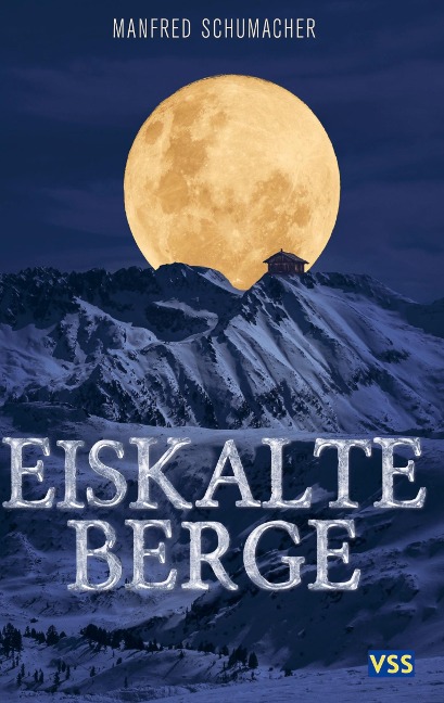 Eiskalte Berge - Manfred Schumacher