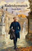 Cover-Bild zum Titel 'Joseph Roth: Radetzkymarsch' von 'Joseph Roth'