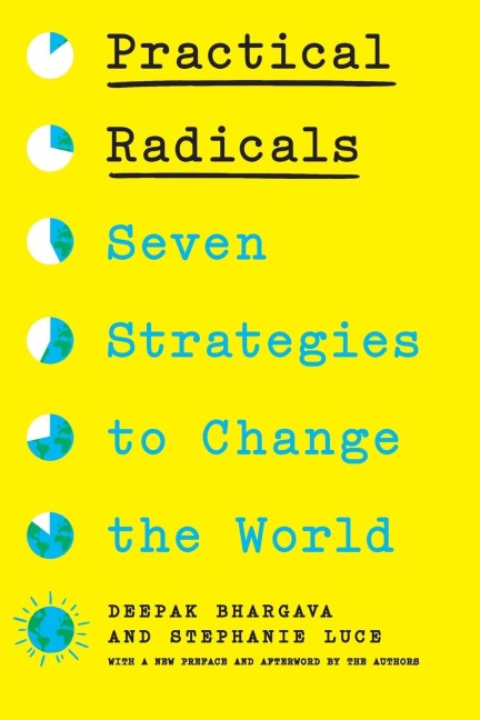 Practical Radicals - Deepak Bhargava, Stephanie Luce