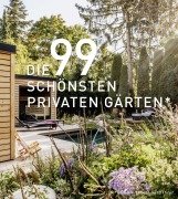 Cover-Bild zum Titel 'DIE 99 SCHÖNSTEN PRIVATEN GÄRTEN (und der 100ste wird Ihrer)' von ''