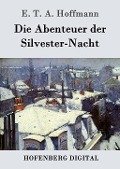 Cover-Bild zum Titel 'Die Abenteuer der Silvester-Nacht' von 'E. T. A. Hoffmann'