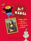Cover-Bild zum Titel 'Art Rebel' von 'Ben Street'