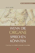 Cover-Bild zum Titel 'Wenn die Organe sprechen könnten' von 'Olaf Koob'