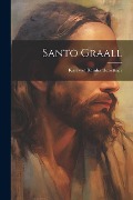 Cover-Bild zum Titel 'Santo Graall' von 'Karl Von Reinhardstoettner'