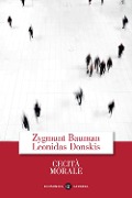 Cover-Bild zum Titel 'Cecità morale. La perdita di sensibilità nella modernità liquida' von 'Zygmunt Bauman, Leonidas Donskis'
