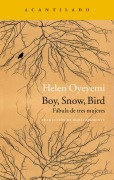 Boy, Snow, Bird - Helen Oyeyemi, María Belmonte