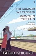 Cover-Bild zum Titel 'The Summer We Crossed Europe in the Rain' von 'Kazuo Ishiguro'