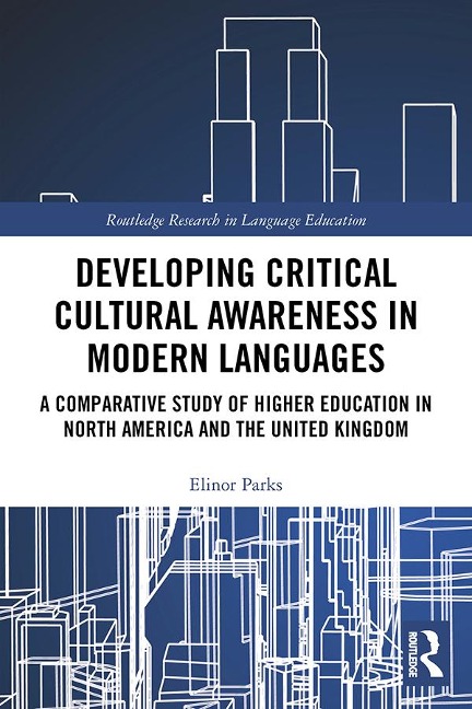 Developing Critical Cultural Awareness in Modern Languages - Elinor Parks
