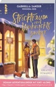 Stricktraum und Weihnachtszauber. Eine Kreativ-Romance. Mit Multimuster-Tuch-Knit-Along. Adventskalenderbuch - Gabriella Sander, Veronika Hug