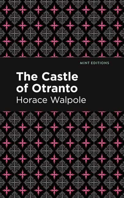 The Castle of Otranto - Horace Walpole
