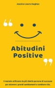 Cover-Bild zum Titel 'Abitudini Positive' von 'Jessica Laura Hughes'