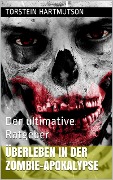 Cover-Bild zum Titel 'Überleben in der Zombie-Apokalypse' von 'Torstein Hartmutson'
