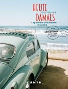 Cover-Bild zum Titel 'KUNTH Bildband Heute so schön wie damals, Legendäre Urlaubsorte in Europa' von 'Rita Henss, Stefanie Schuhmacher, Andrea Lammert'