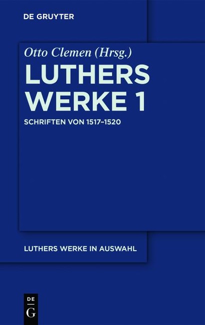 Schriften von 1517-1520 - Martin Luther