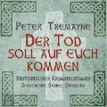 Cover-Bild zum Titel 'Der Tod soll auf euch kommen' von 'Peter Tremayne'