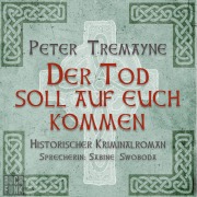 Cover-Bild zum Titel 'Der Tod soll auf euch kommen' von 'Peter Tremayne'