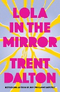 Cover-Bild zum Titel 'Lola in the Mirror' von 'Trent Dalton'