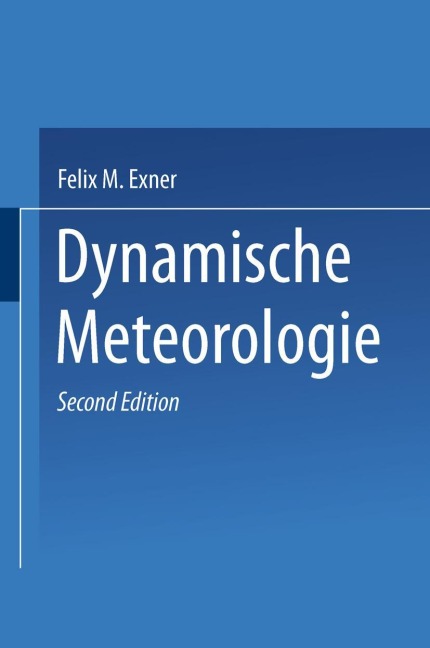 Dynamische Meteorologie - Felix M. Exner