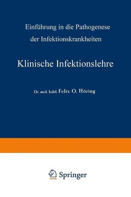 Klinische Infektionslehre - Felix Otto Höring, A. Schittenhelm
