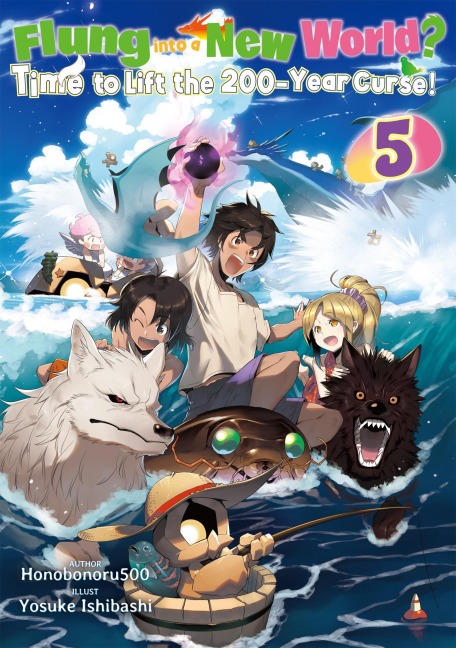 Flung into a New World? Time to Lift the 200-Year Curse! Volume 5 - Honobonoru500