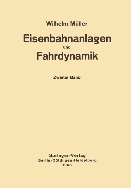 Eisenbahnanlagen und Fahrdynamik - W. Müller