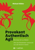Provokant - Authentisch - Agil - Michael Hübler