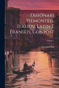 Cover-Bild zum Titel 'Disionari Piemontèis, Italien, Latin E Fransèis, Conpöst; Volume 1' von 'Casimiro Zalli'