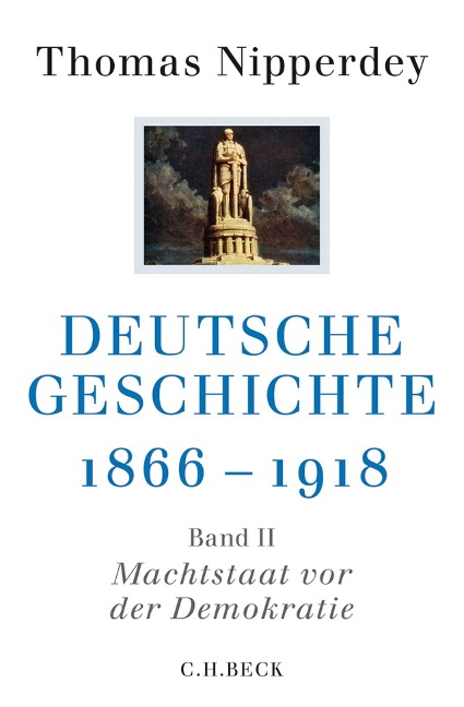 Deutsche Geschichte 1866-1918 - Thomas Nipperdey