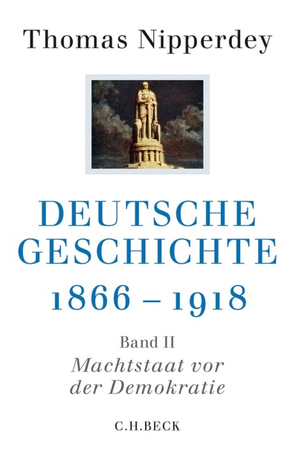 Deutsche Geschichte 1866-1918 - Thomas Nipperdey