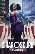 Cover-Bild zum Titel 'Chiaroscuro' von 'Jackie Kay'