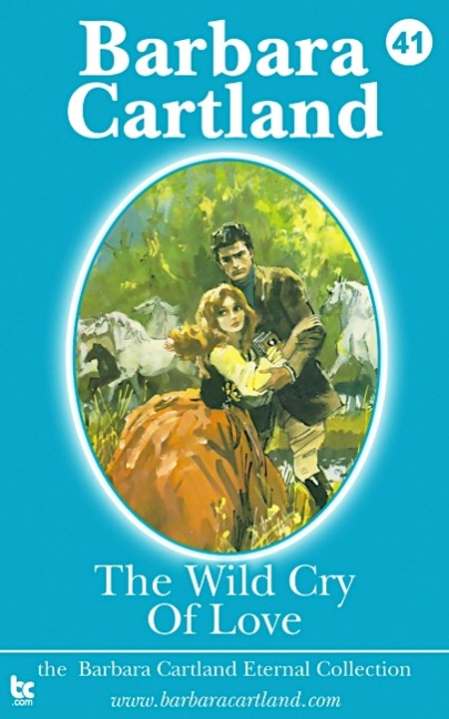 The Wild Cry of Love - Barbara Cartland
