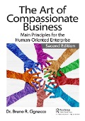 Cover-Bild zum Titel 'The Art of Compassionate Business' von 'Bruno R. Cignacco'