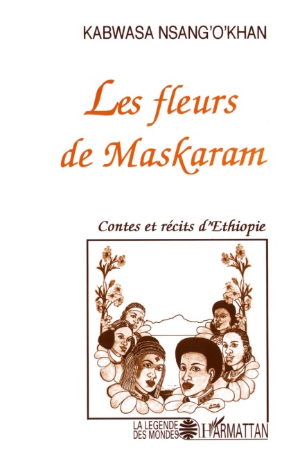 Les fleurs de Maskaram - Nsang Khan Kabwasa O