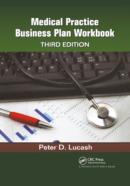 Medical Practice Business Plan Workbook - Peter D. Lucash