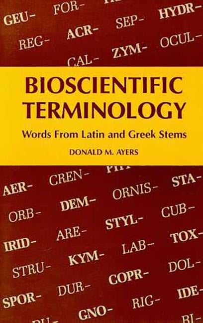 Bioscientific Terminology - Donald M Ayers