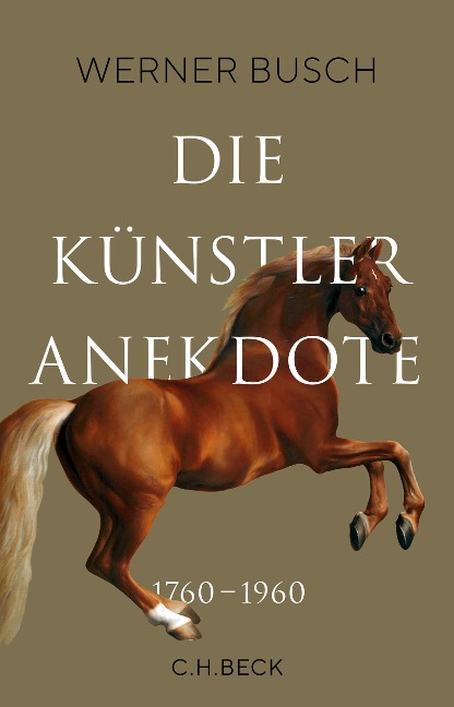 Die Künstleranekdote 1760-1960 - Werner Busch