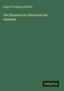 Cover-Bild zum Titel 'Die Elemente der Mechanik des Himmels' von 'August Ferdinand Möbius'