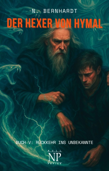 Der Hexer von Hymal, Buch V: Rückkehr ins Unbekannte - N. Bernhardt